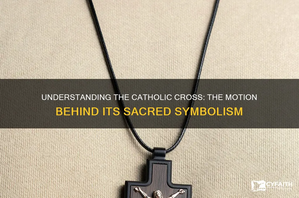 what is the motion to make the catholic cross called