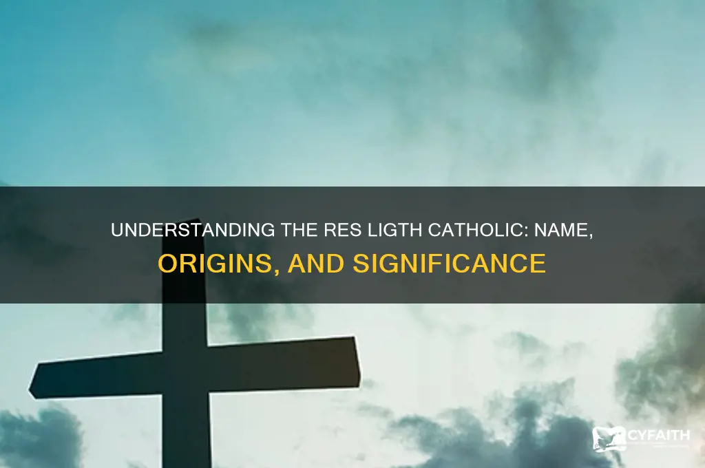 what is the name of the res ligth catholic