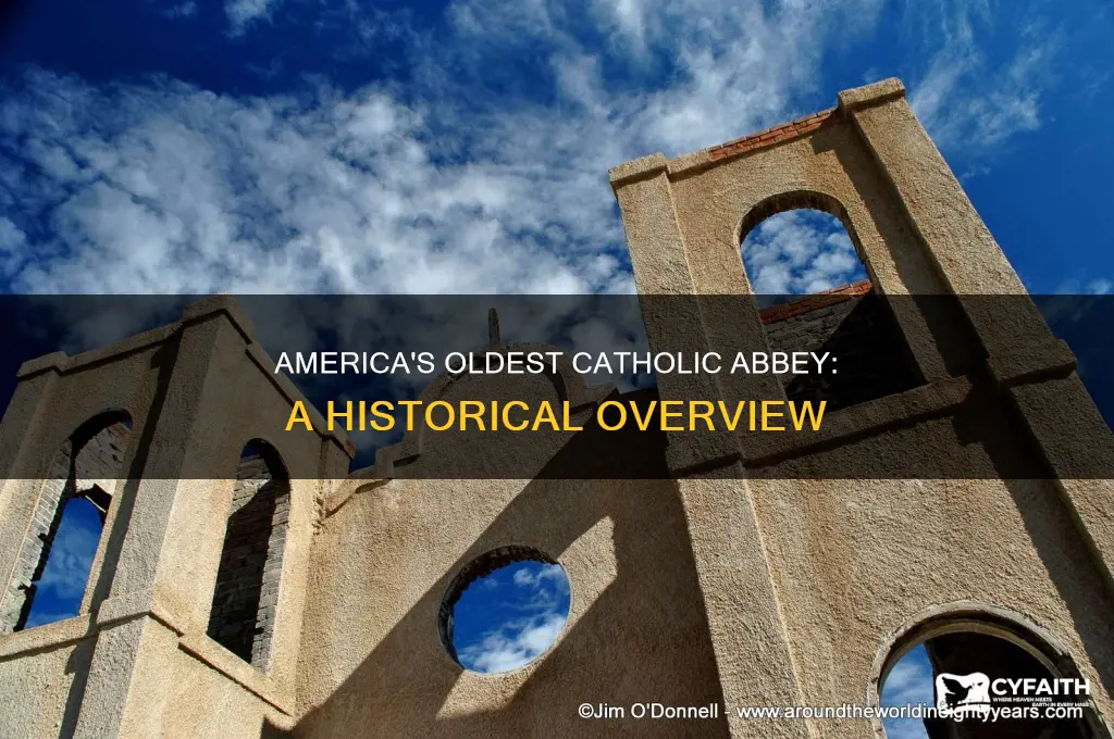 what is the oldest catholic abbey in america