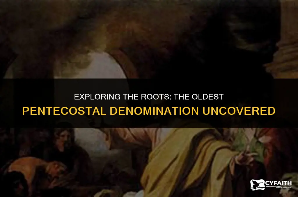 what is the oldest pentecostal denomination