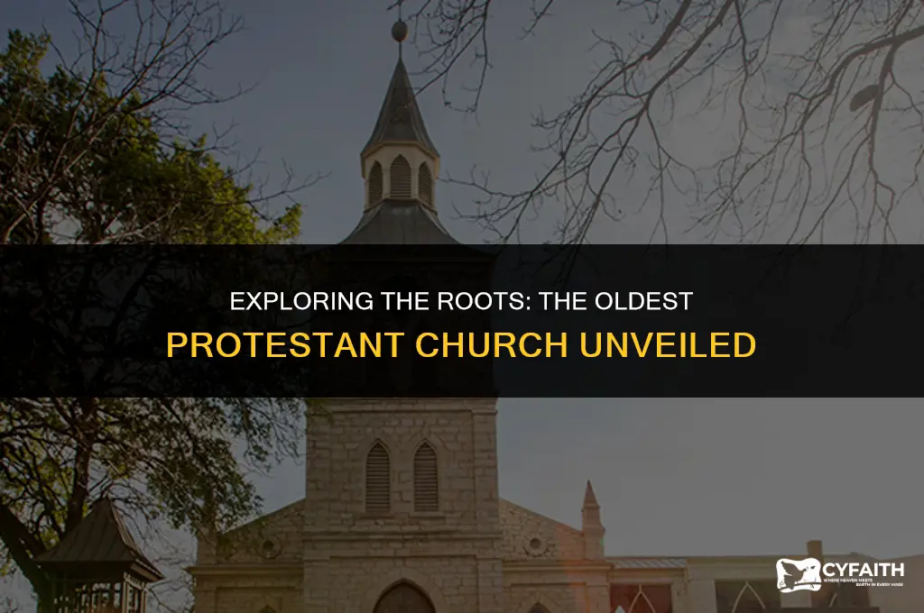 what is the oldest protestant church