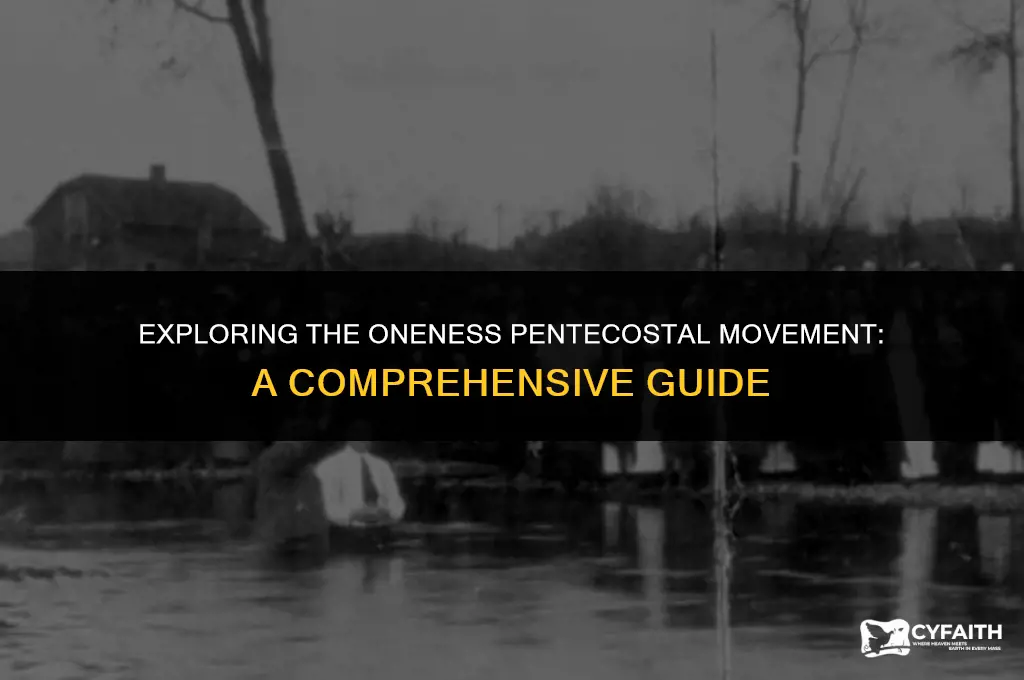 what is the oneness pentecostal movement