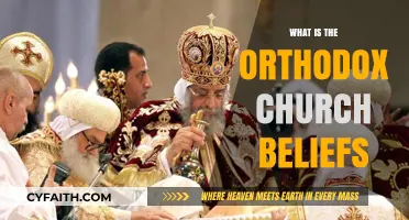 Understanding the Core Beliefs of the Orthodox Christian Church