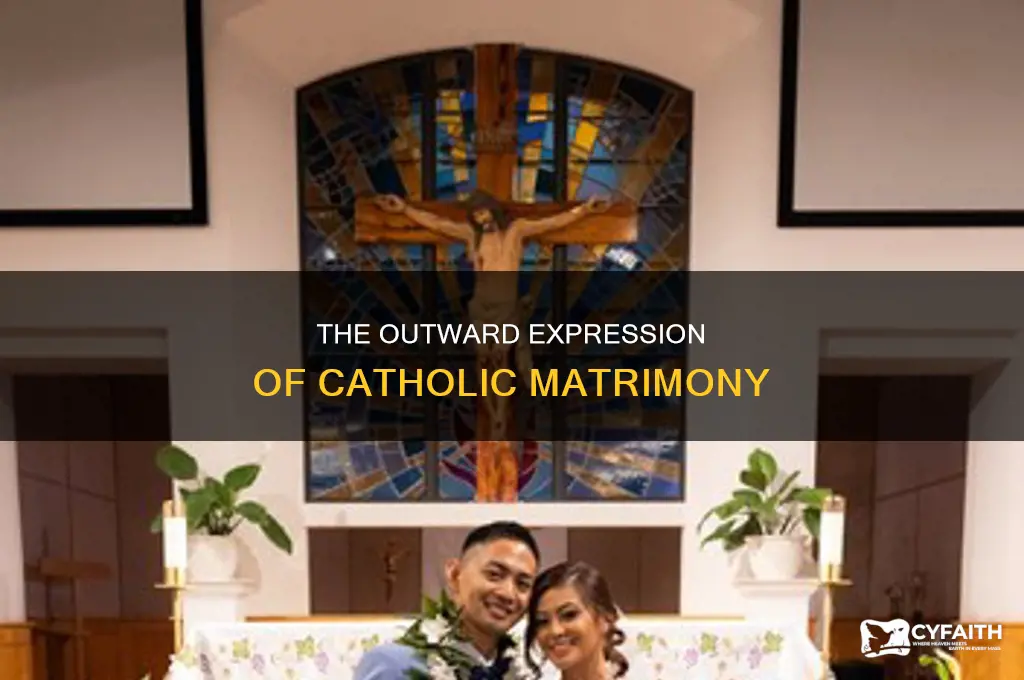 what is the outward sing in matrimony catholic