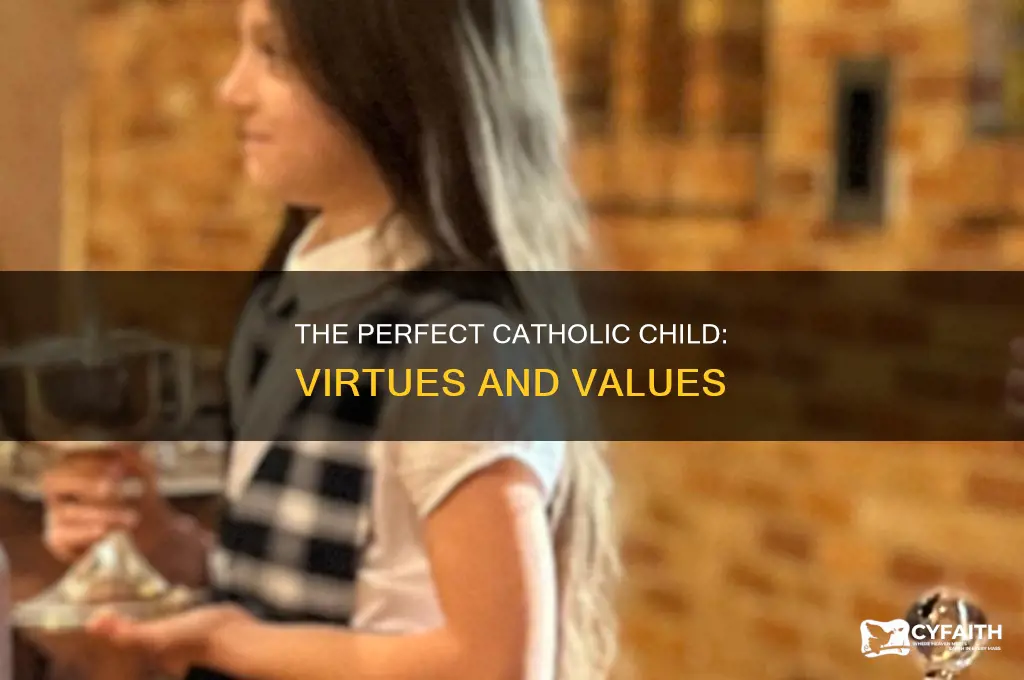 what is the perfect child in catholic