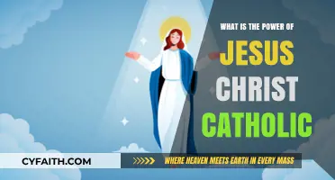 The Power of Jesus Christ: Catholic Faith Explained