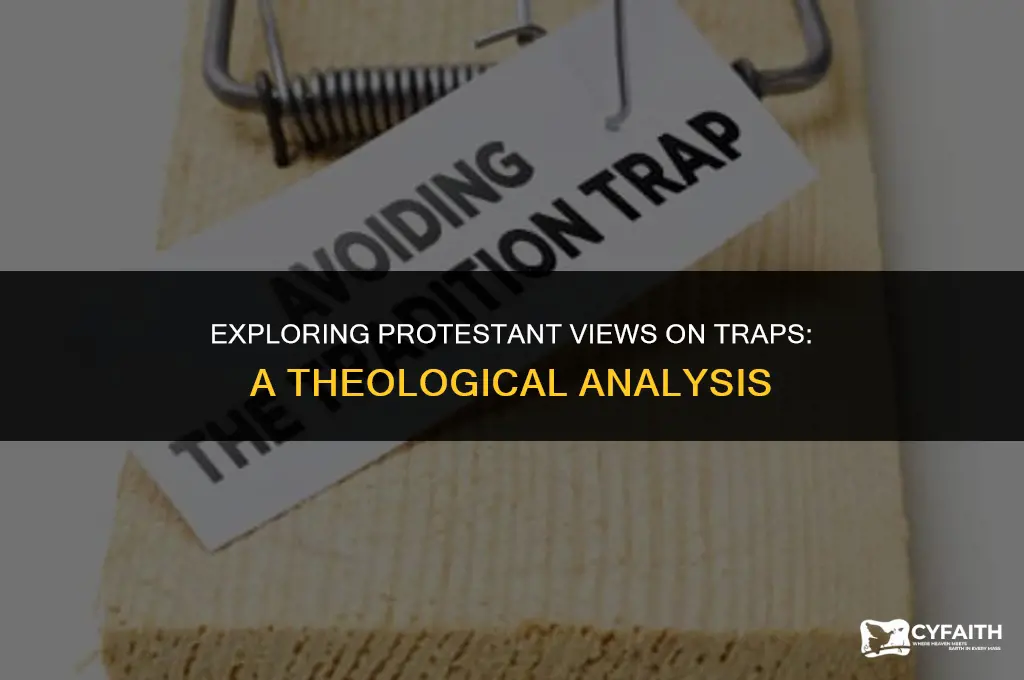 what is the protestant doctrine on traps