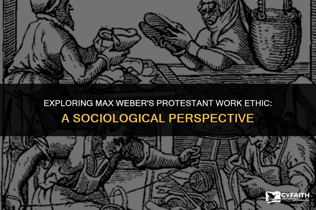 what is the protestant work ethic by max weber
