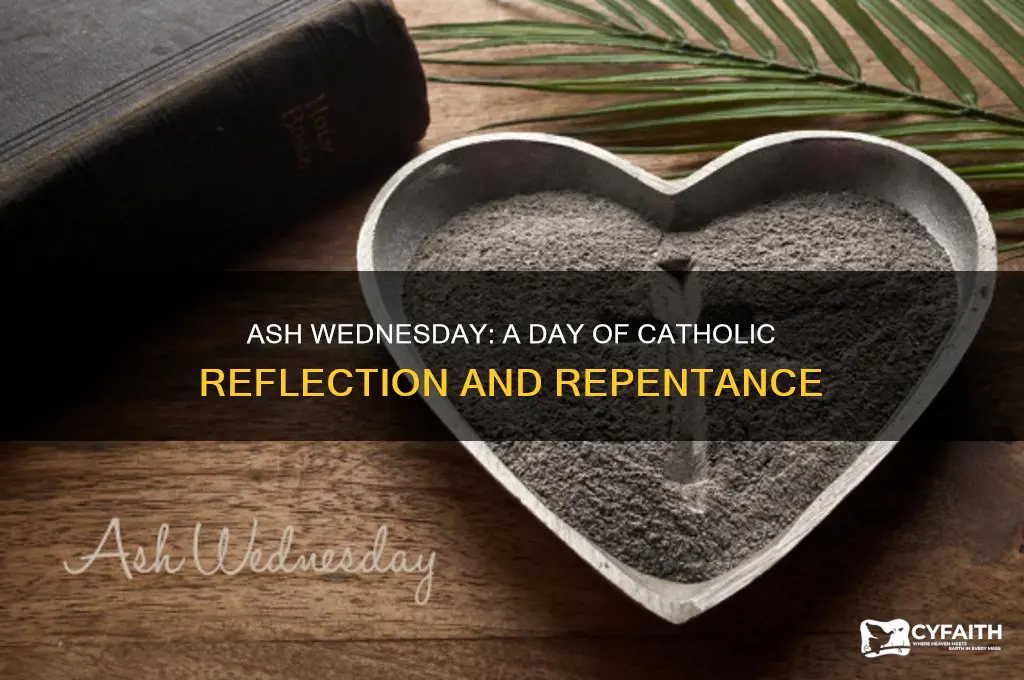 what is the purpose of ash wednesday catholic