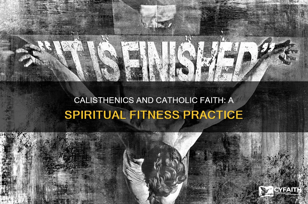 what is the reason for catholic calisthenics