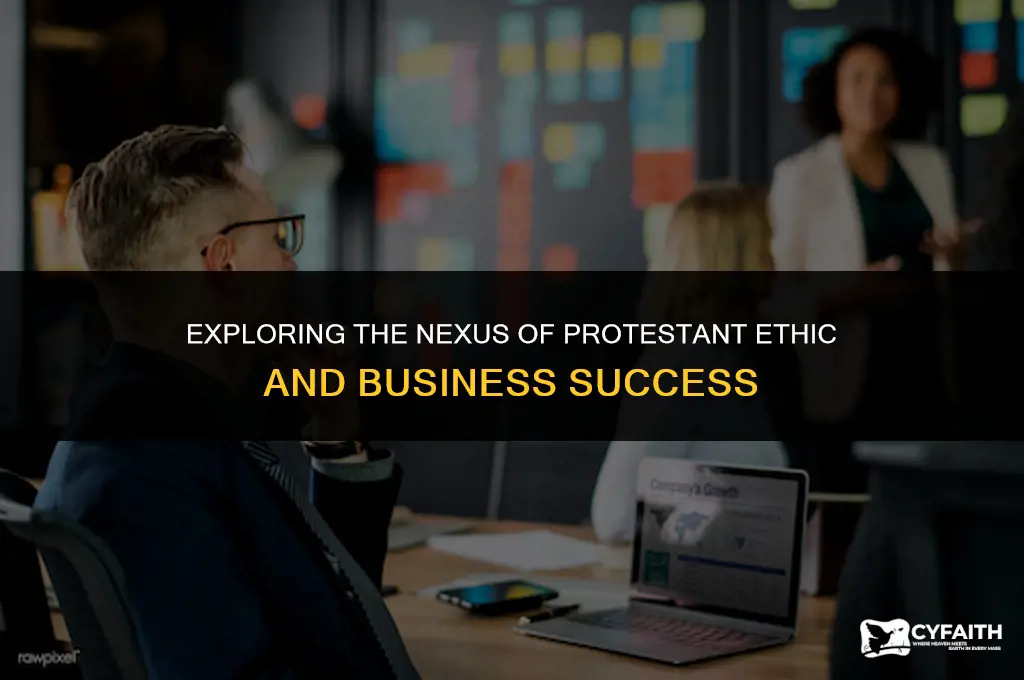 what is the relationship between protestant ethic and business