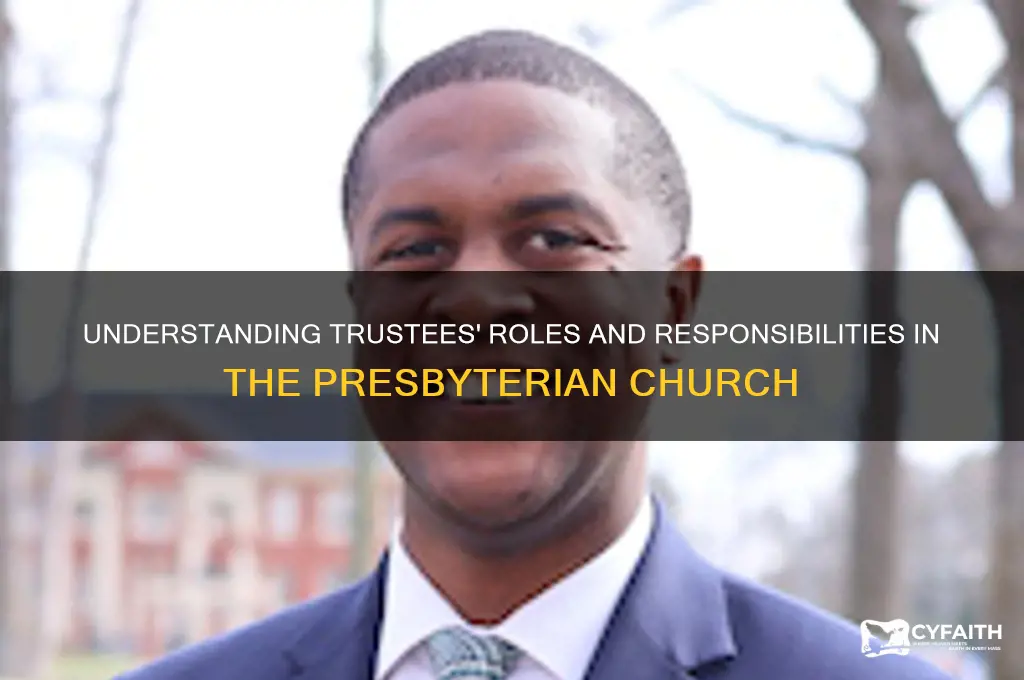 what is the responsibility of trustees in presbyterian church