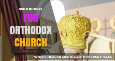 Exploring the Sacred Rituals of the Orthodox Church Tradition