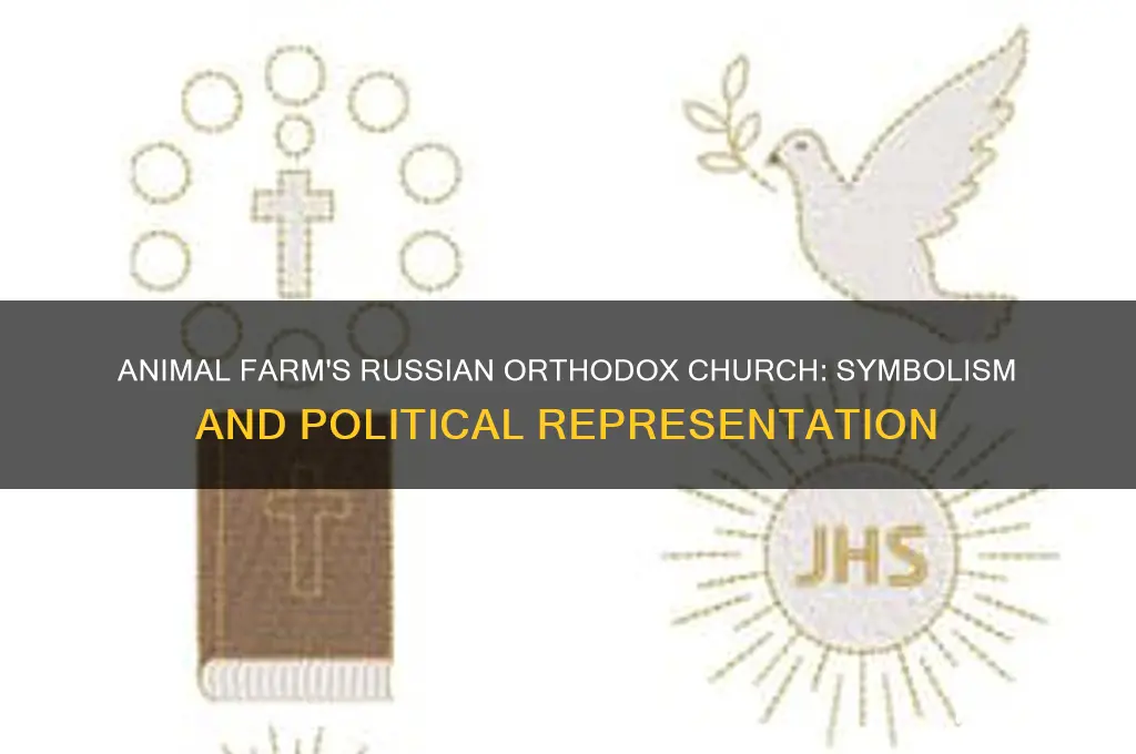 what is the russian orthodox church in animal farm