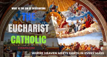 Desecrating the Eucharist: Understanding the Catholic Perspective on This Sin
