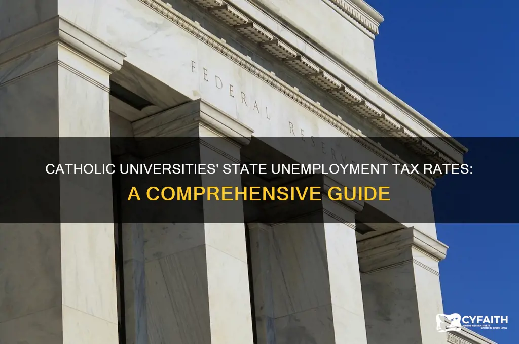what is the state unemployment tax rate for catholic universities