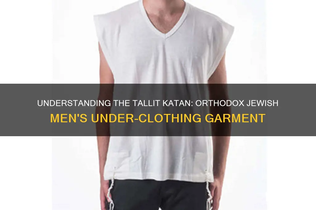 what is the thing orthodox jewish men wear under clothes