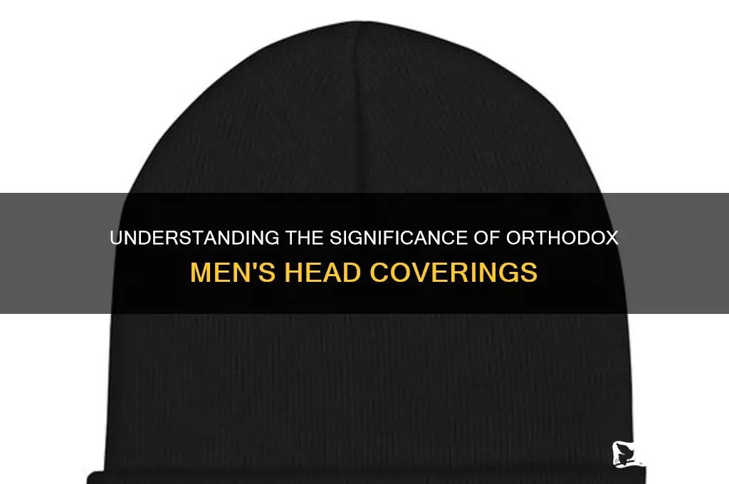 what is the thing orthodox men wear on 5heir