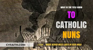 The History of Catholic Nuns and Their Titles