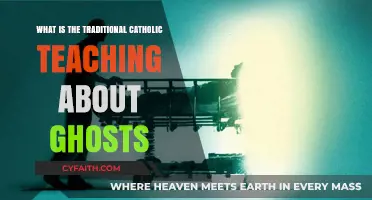 Catholic Teachings: Ghosts and the Afterlife