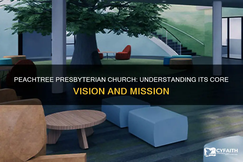 what is the vision and mission of peachtree presbyterian church