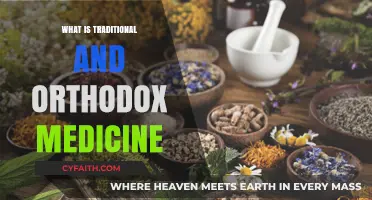 Exploring Traditional and Orthodox Medicine: Ancient Practices vs. Modern Healthcare