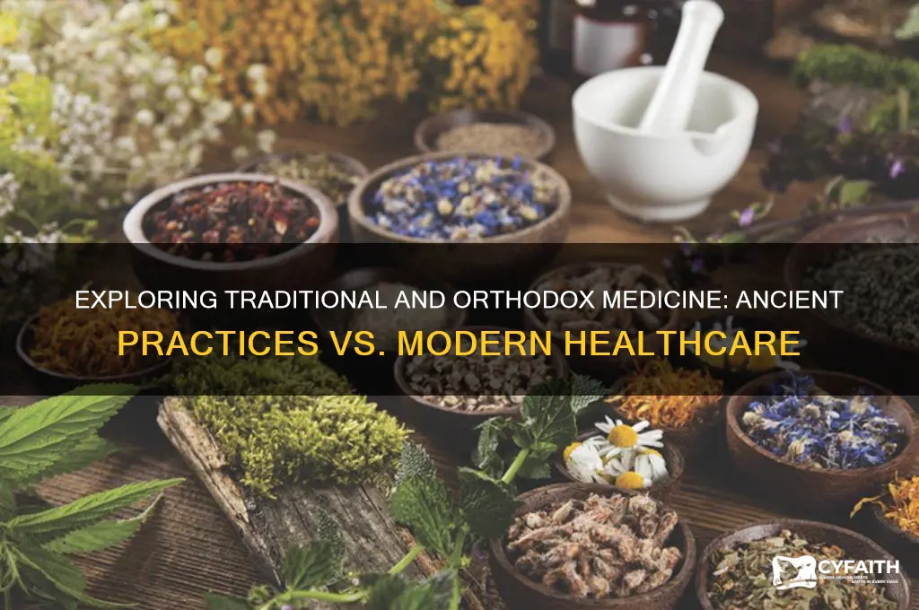 what is traditional and orthodox medicine
