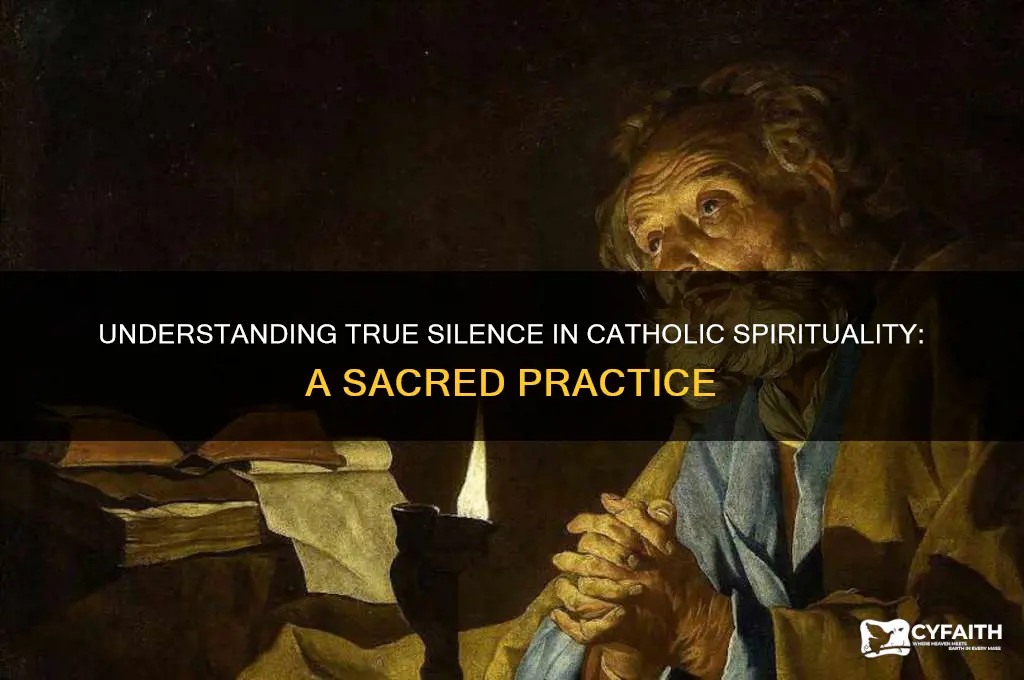 what is true silence catholic