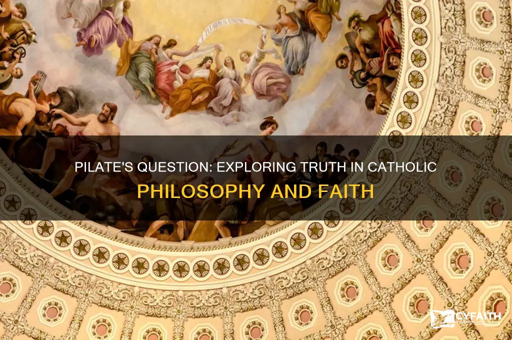 what is truth pilate catholic