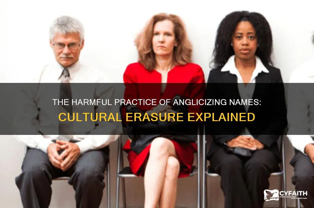 what is wrong with anglicizing names