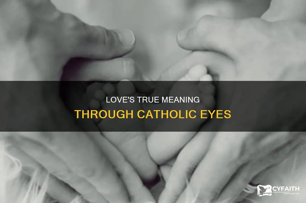 what is your definition of love catholic