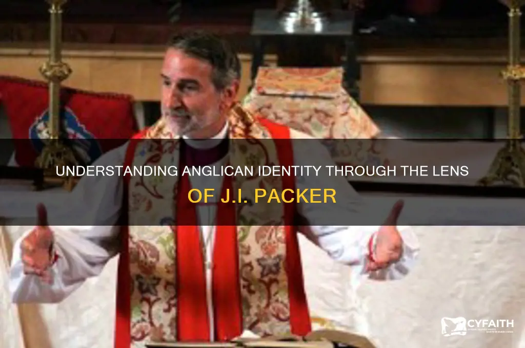 what it means to be anglican ji packer