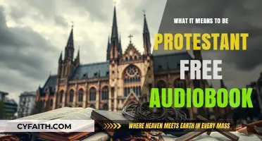 Exploring Faith: What It Means to Be Protestant - Free Audiobook