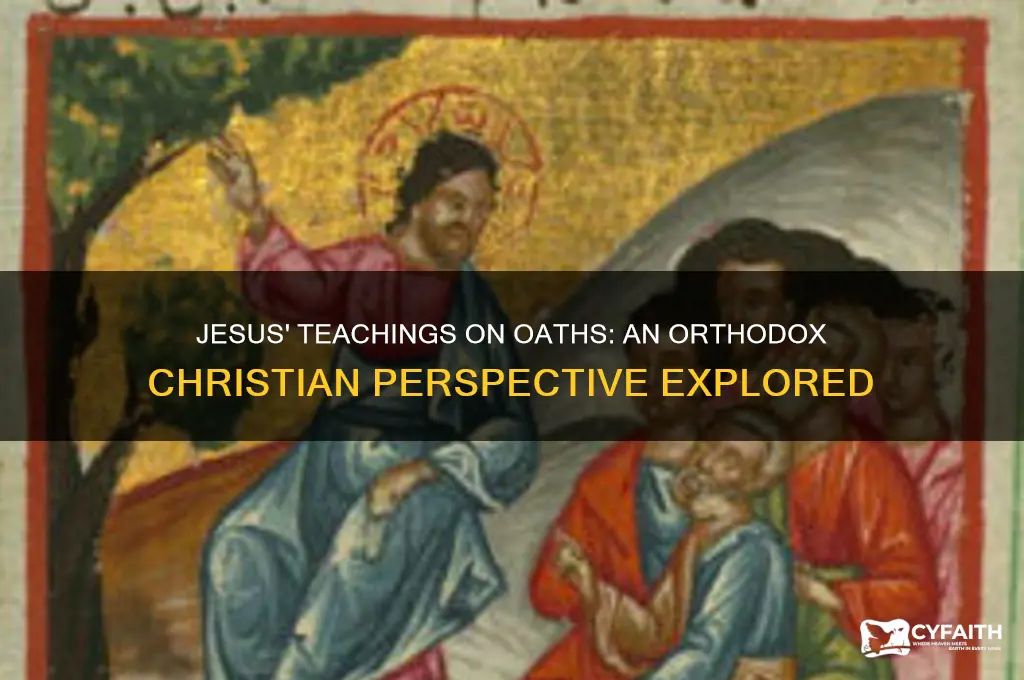 what jesus said on oaths orthodox
