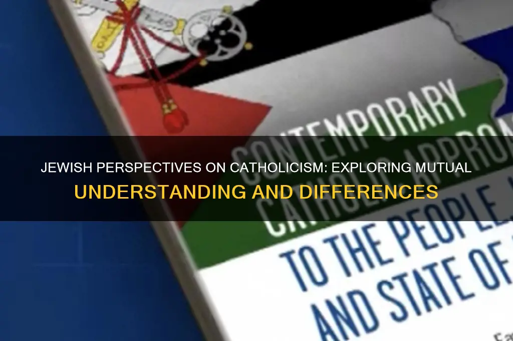 what jews think of catholics