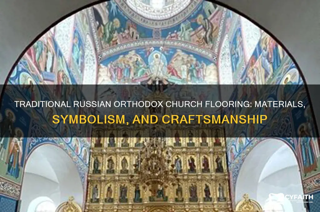 what kind of flooring is traditional for russian orthodox churches