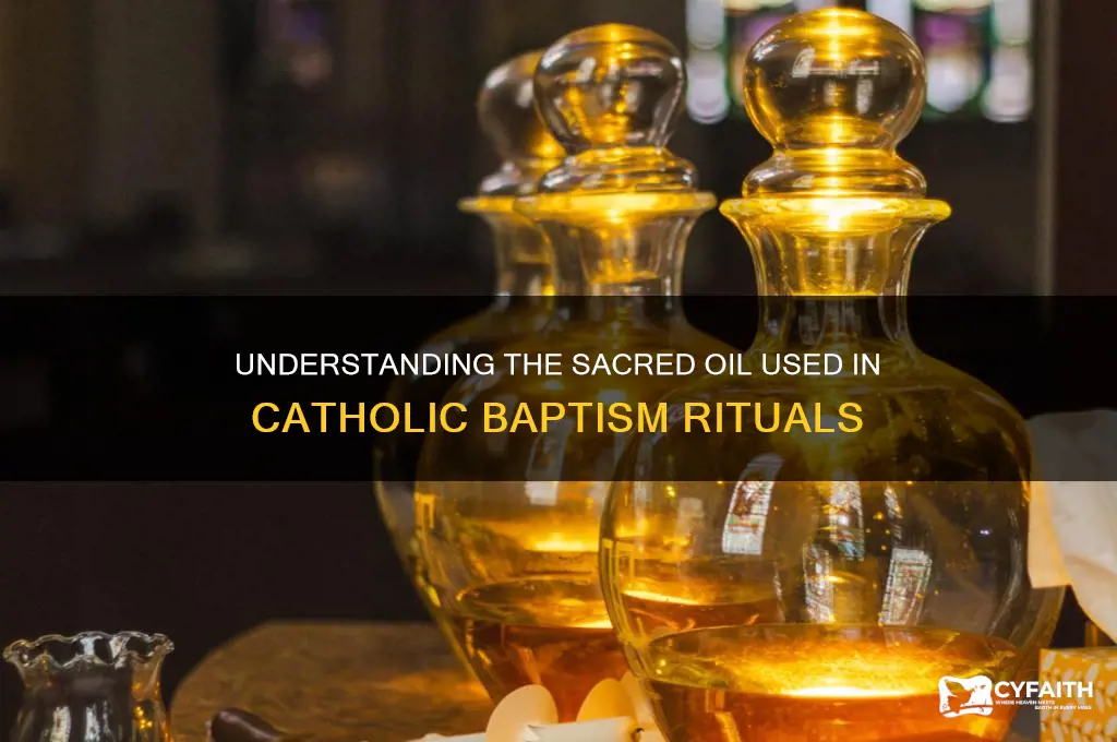 what kind of oil is used for catholic baptism
