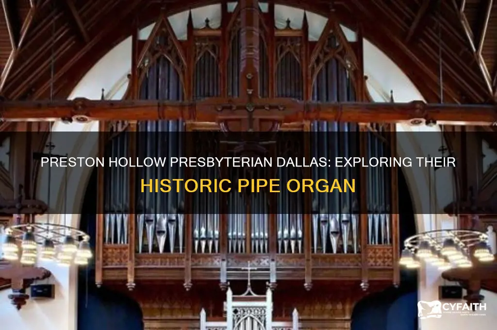 what kind of organ does preston hollow presbyterian dallas have