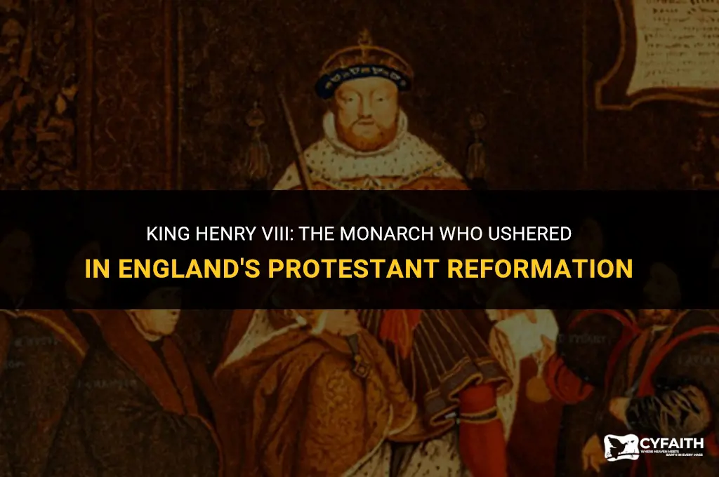 what king brought the protestant reformation to england