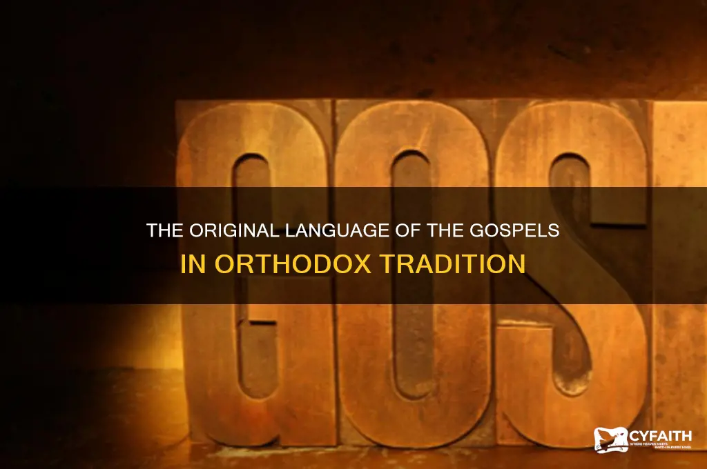 what language were the gospels written in orthodox