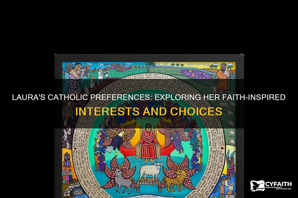 what laura likes catholic