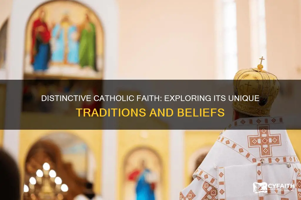 what makes catholic faith unique
