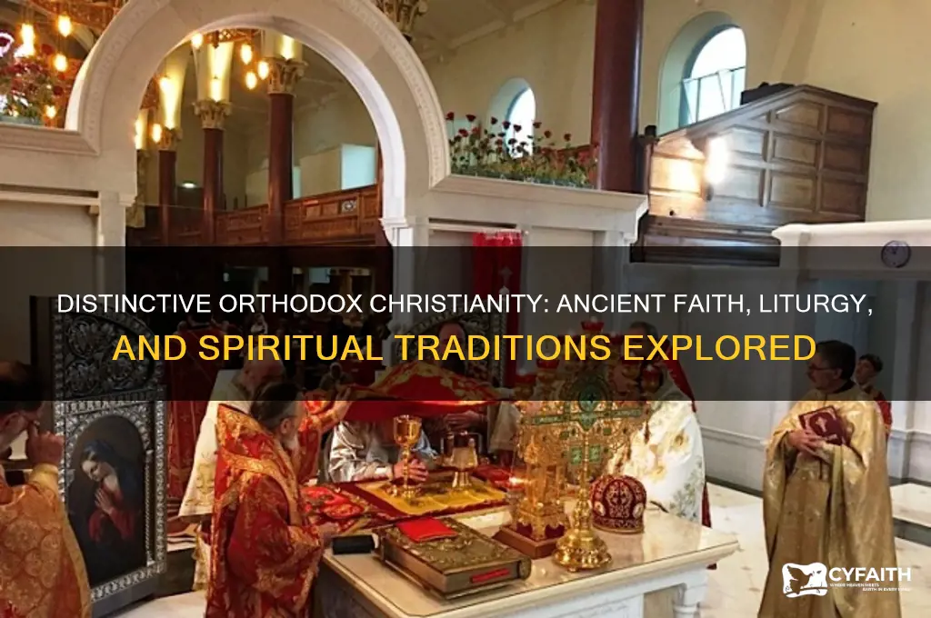 what makes orthodox christianity unique