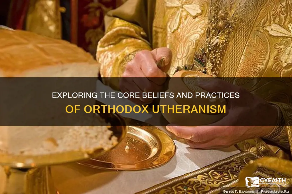 what makes utheranism orthodox