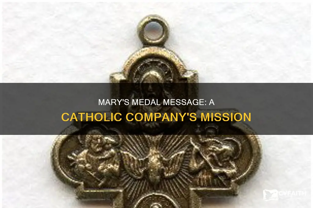 what mary says about medal catholic company
