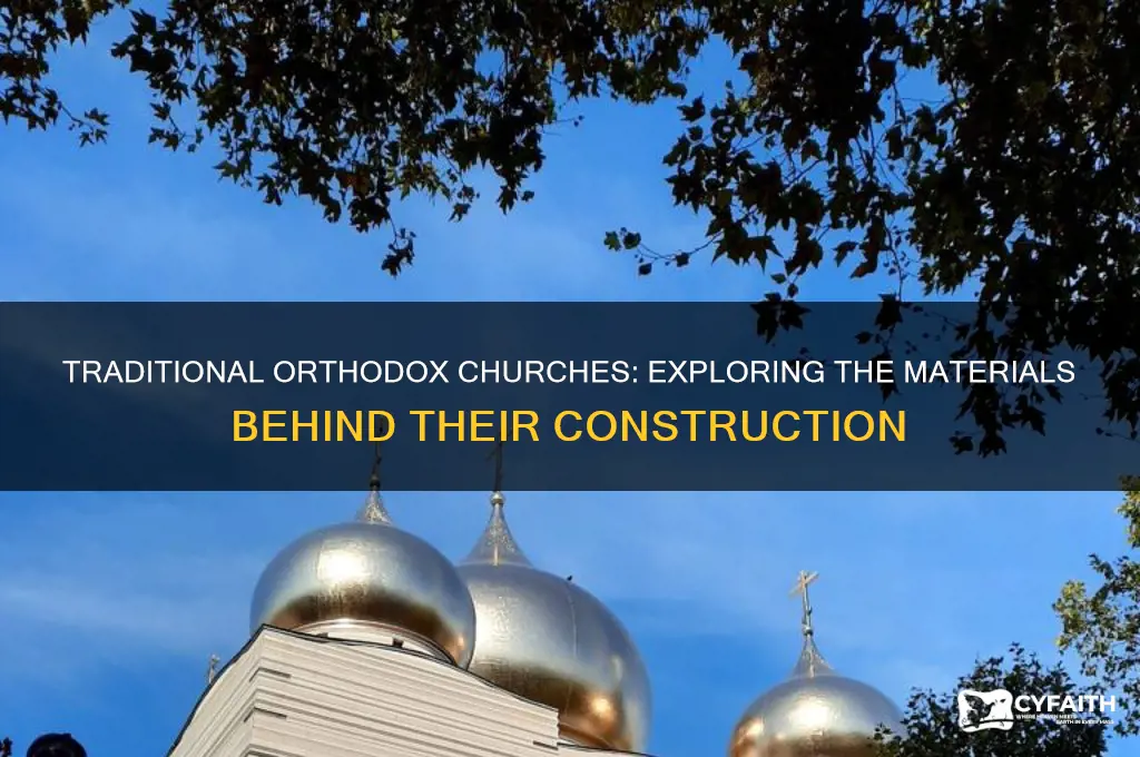 what material are orthodox churches made from