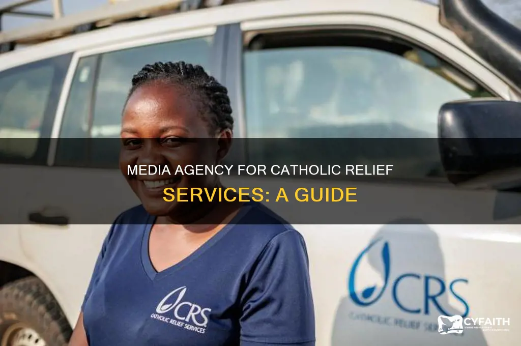 what media agency for catholic relief services