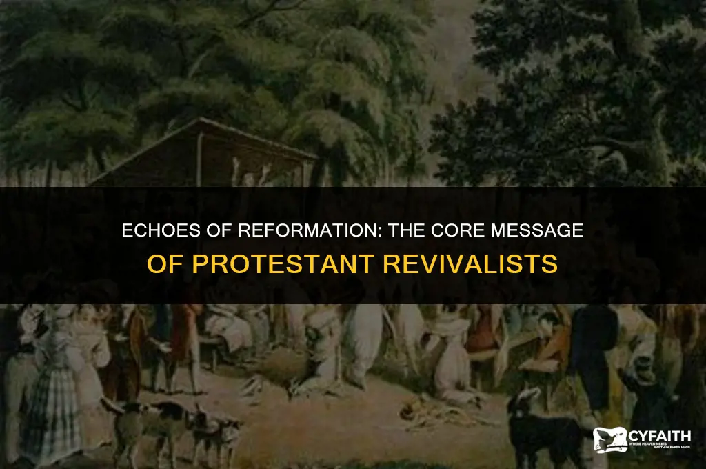 what message did protestant revivalists preach
