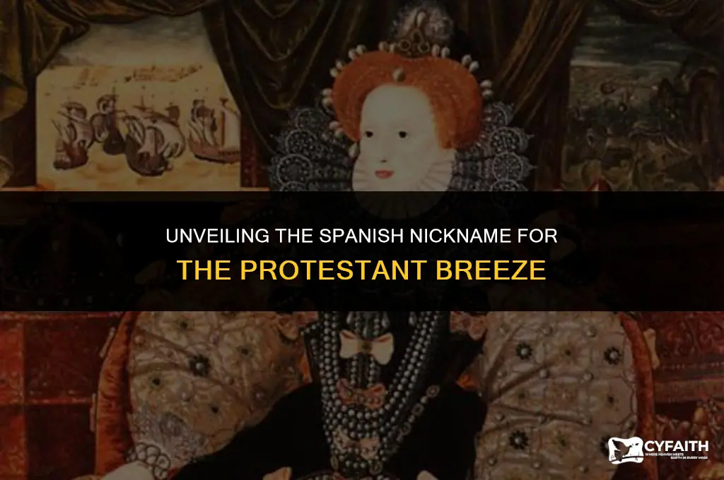 what might the spanish have called the protestant wind