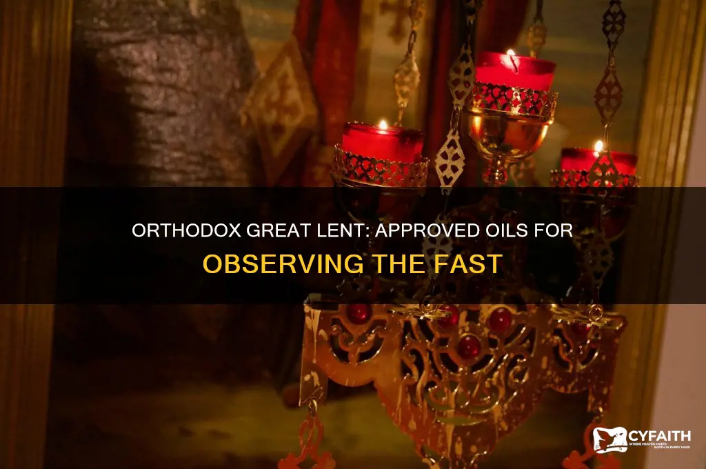 what oils can you use duruhg orthodox great lent